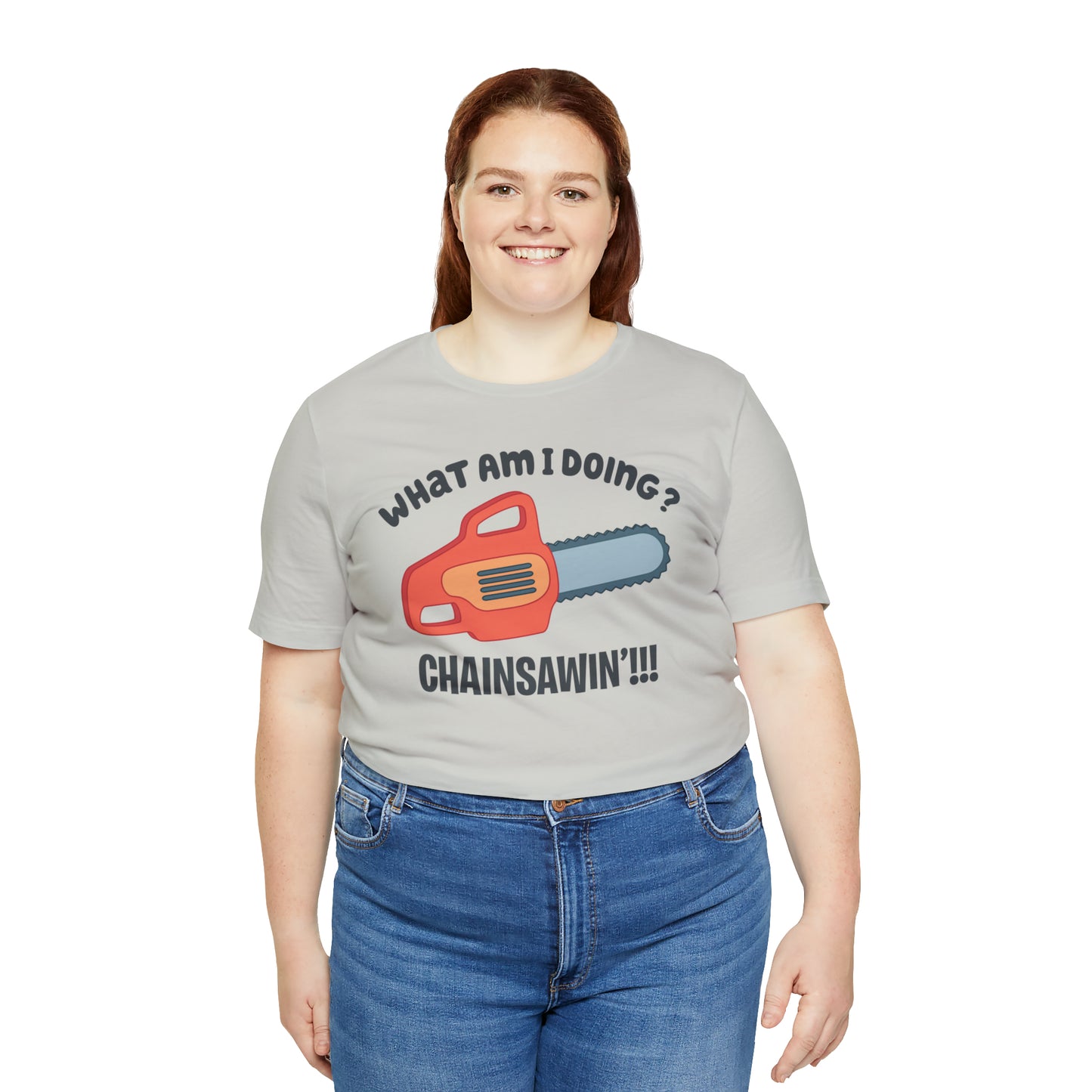 Chainsawin' Adult Tee