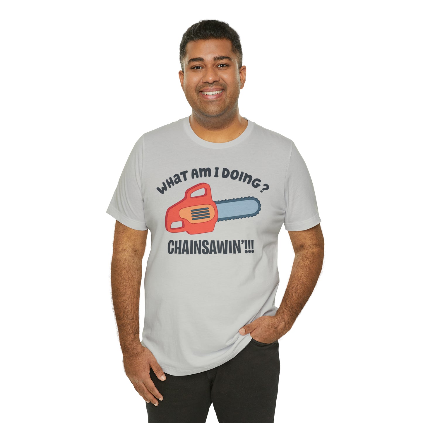 Chainsawin' Adult Tee