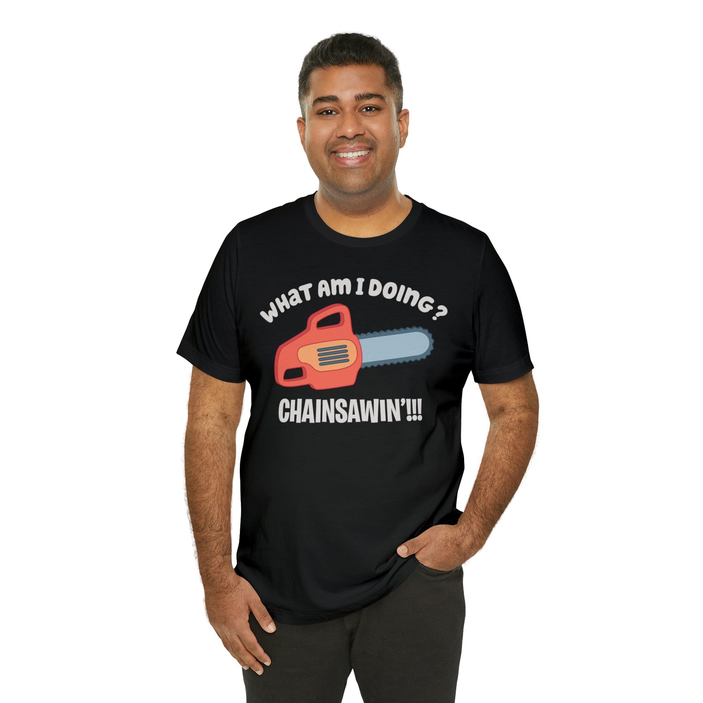 Chainsawin' Adult Tee