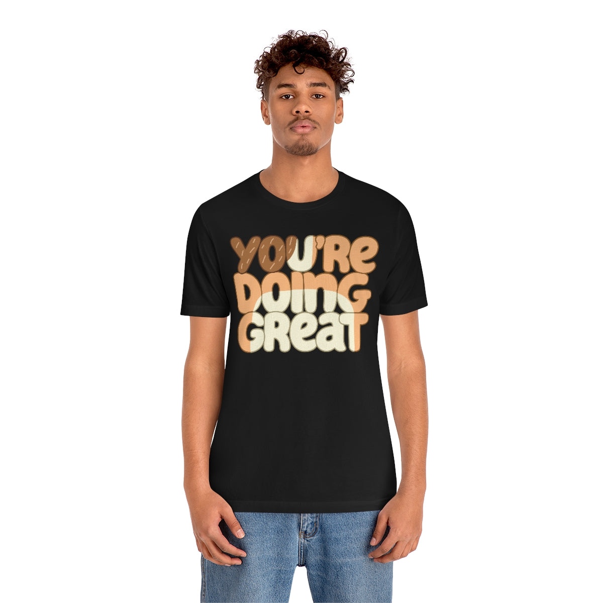 You're Doing Great Adult T-Shirt Express Collection