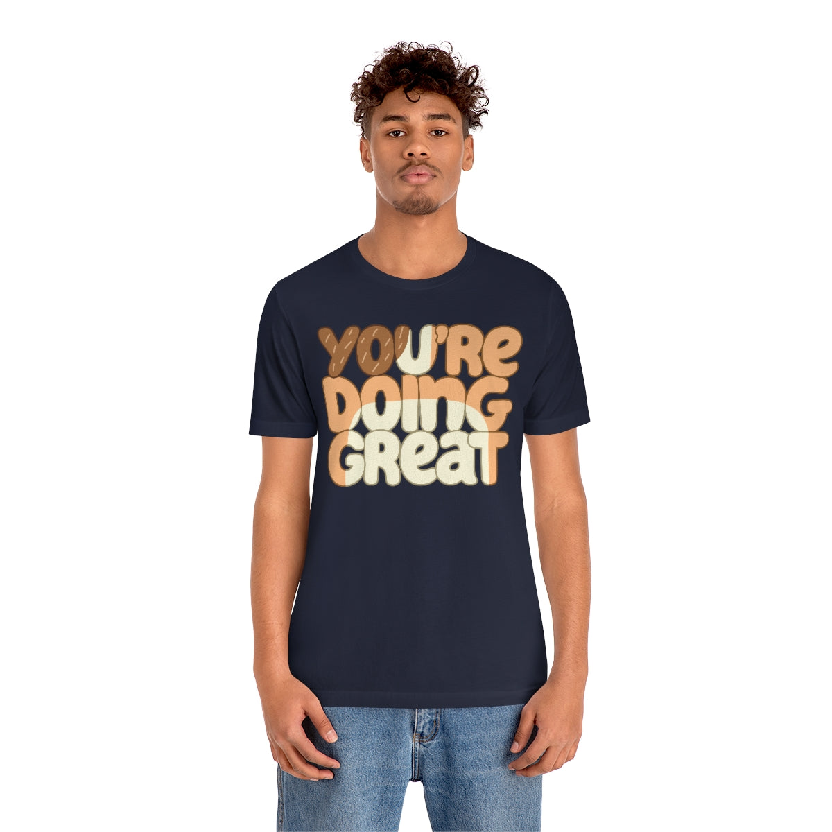 You're Doing Great Adult T-Shirt Express Collection