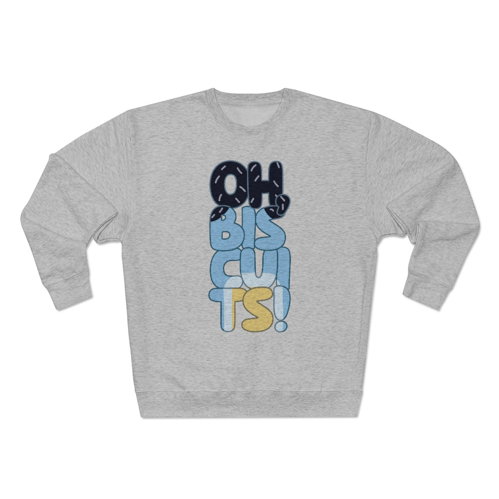 Oh Biscuits Sweatshirt