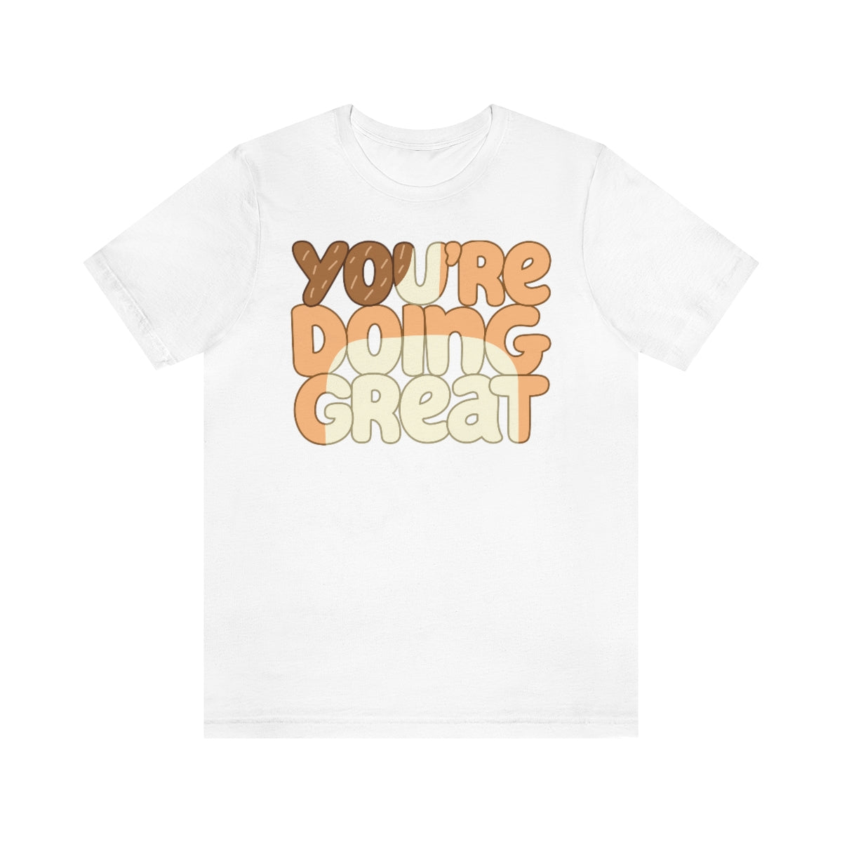 You're Doing Great Adult T-Shirt Express Collection