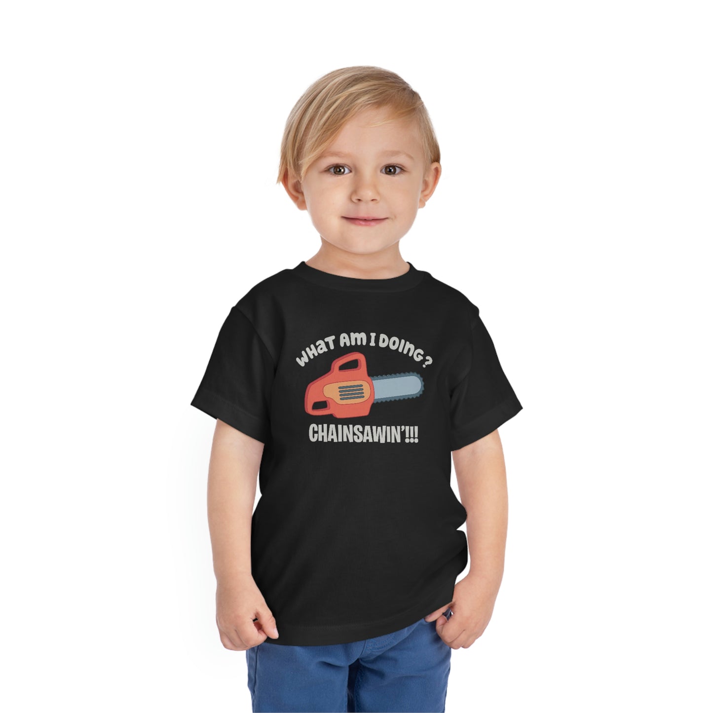 Chainsawin Toddler Tshirt