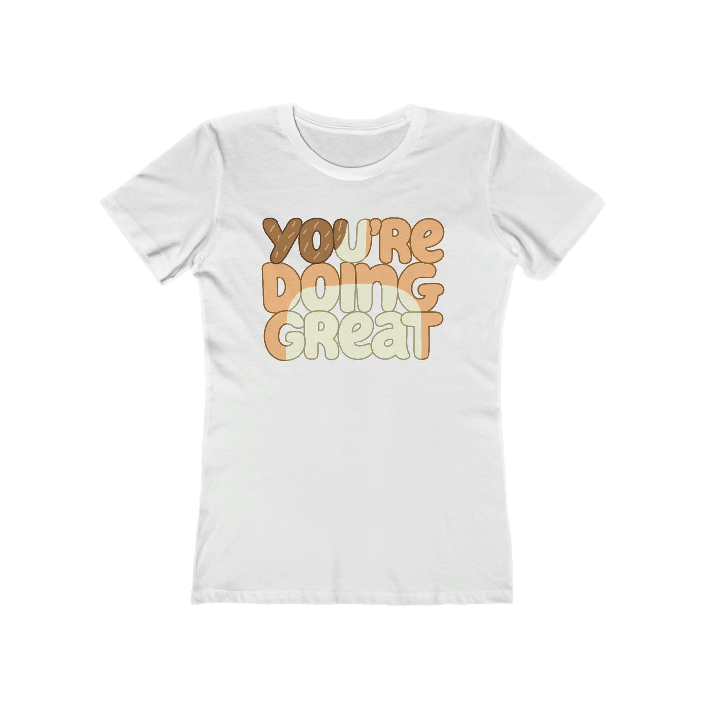 You're Doing Great Womens Tshirt