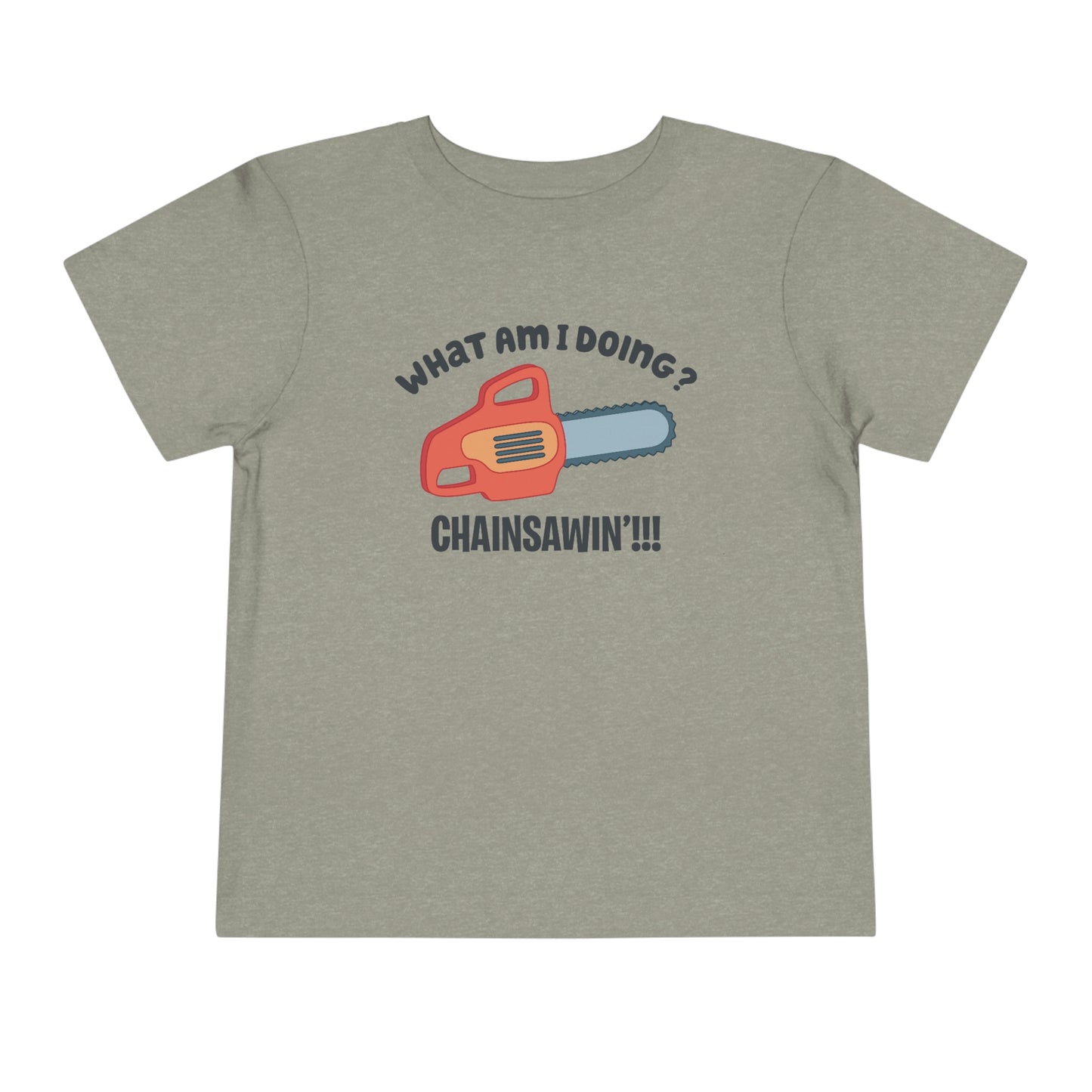 Chainsawin Toddler Tshirt