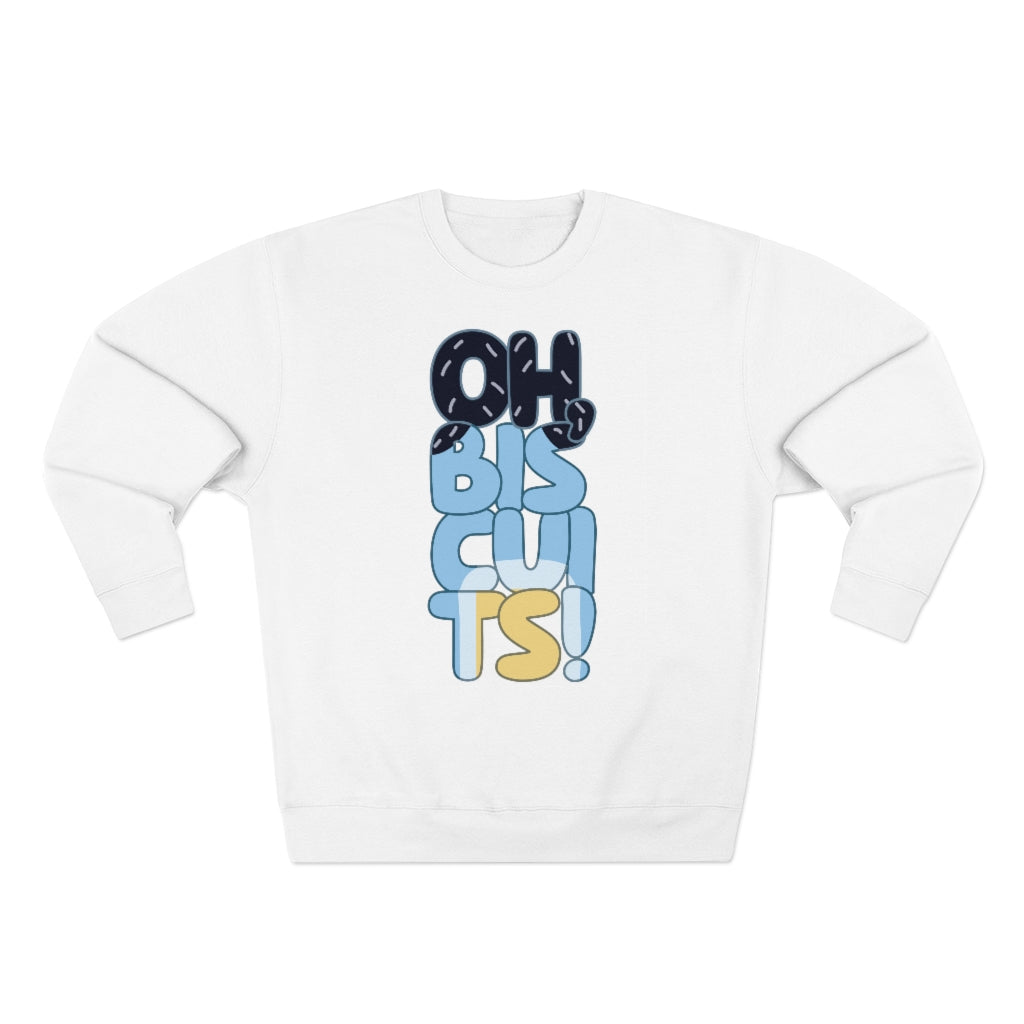 Oh Biscuits Sweatshirt