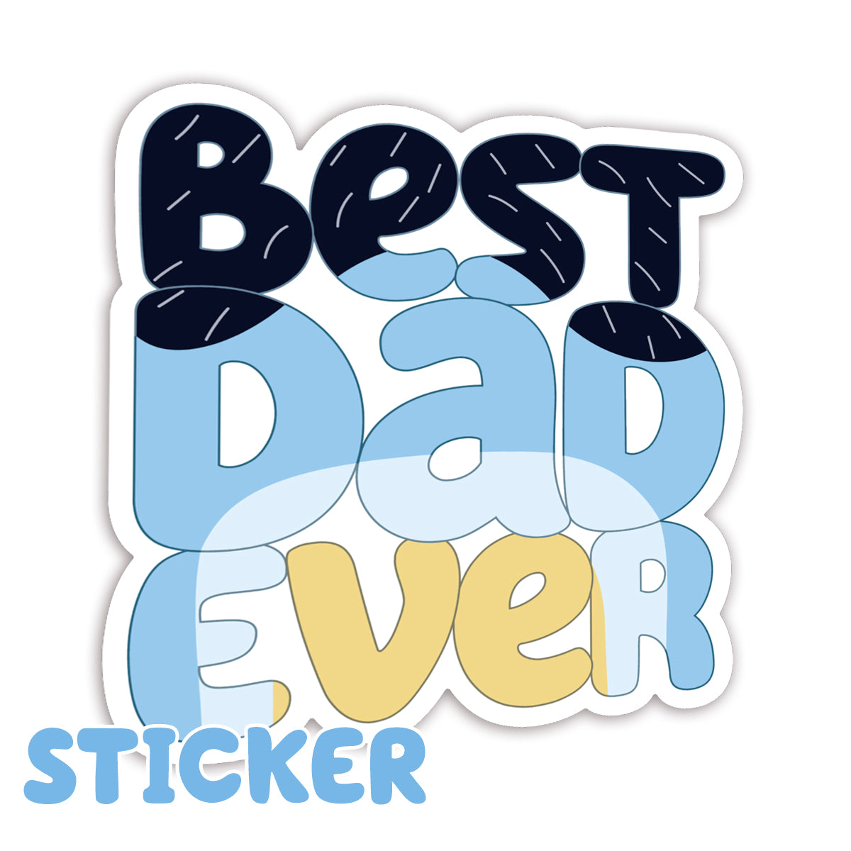 Best Dad Ever! Vinyl Decal