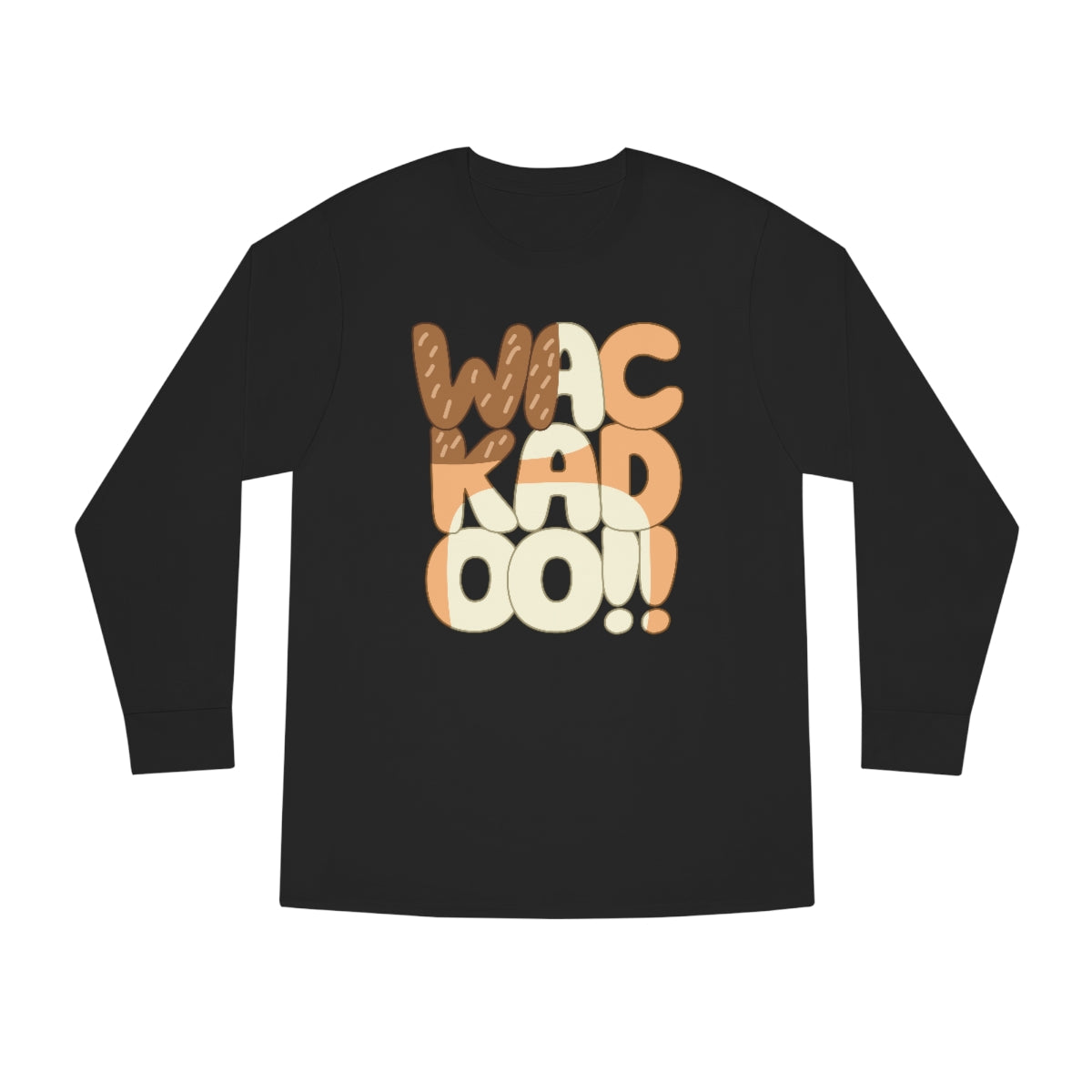 WAC KAD OO! Long Sleeve Adult Shirt