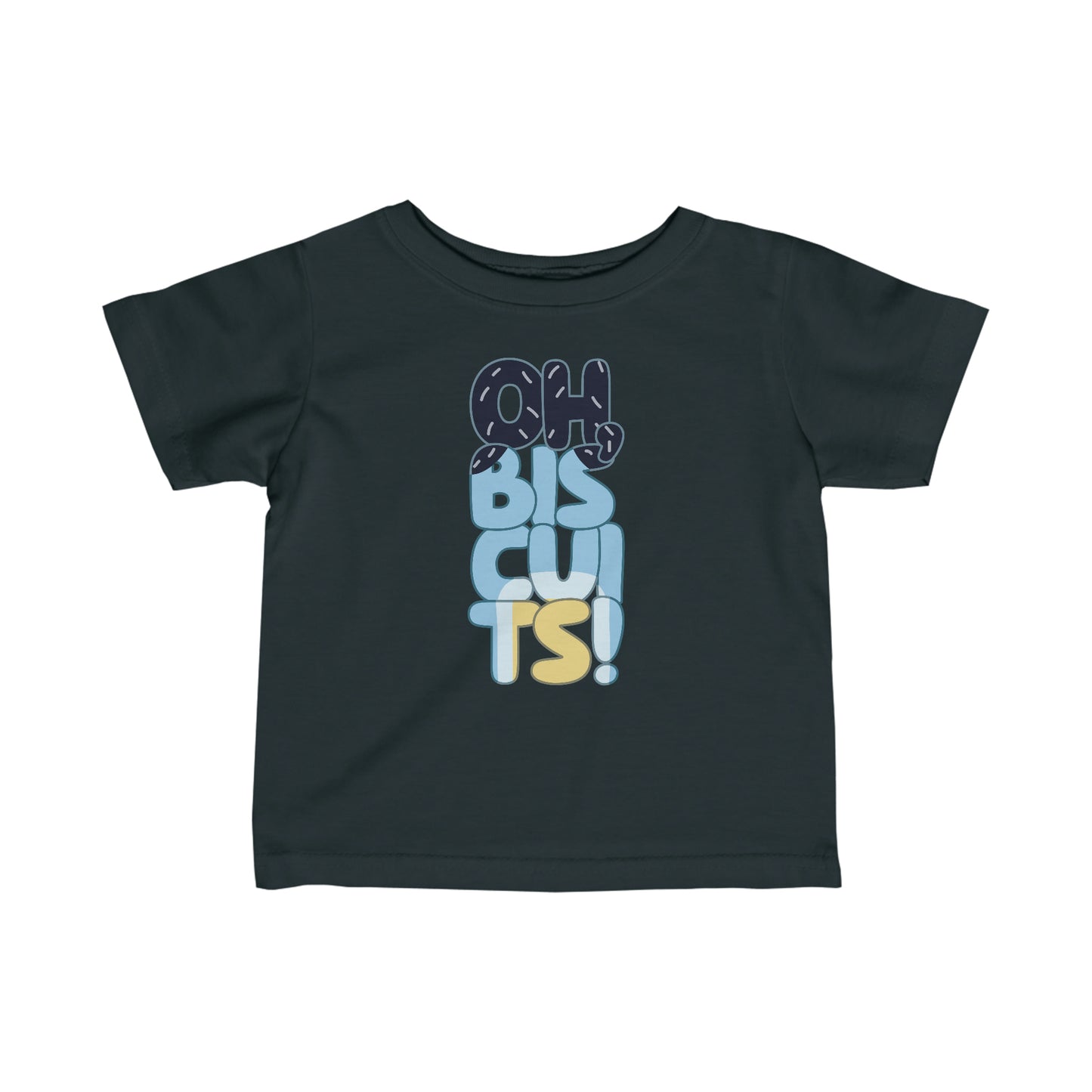 Oh Biscuits Infant T-Shirt