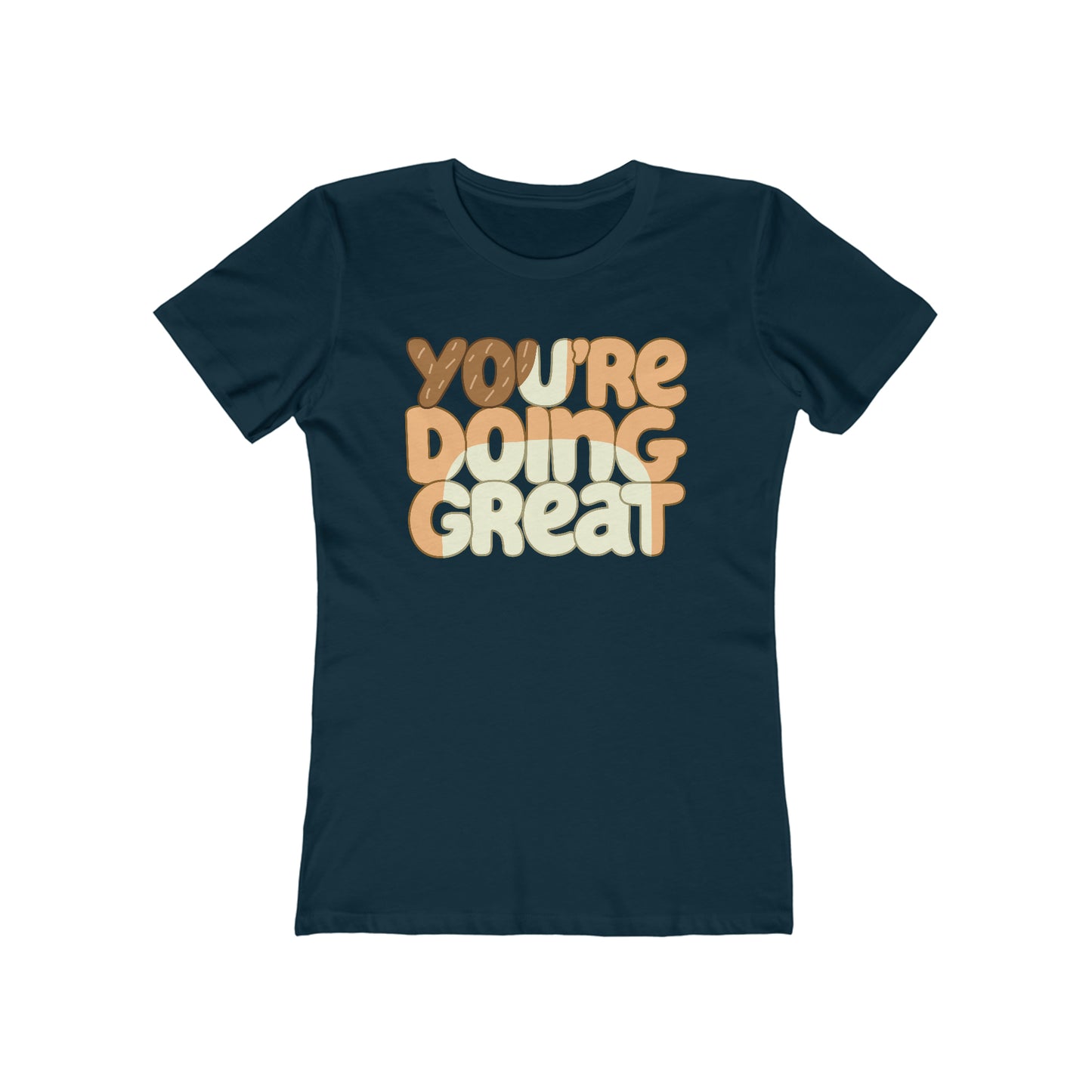 You're Doing Great Womens Tshirt